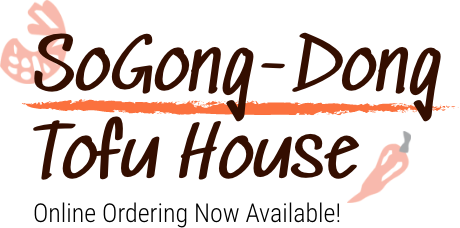 SoGong-Dong Tofu House
Online Ordering
Now Available!